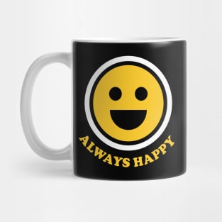 Smiley Faces: Always Happy Mug